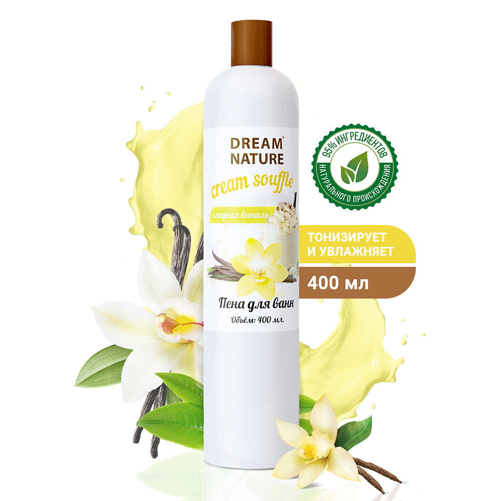 Пена для ванн Dream Nature 400мл Ваниль